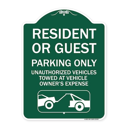 Signmission Parking Restriction Resident or Guest Parking Only Unauthorized Vehicles Towed at Own, GW-1824-23369 A-DES-GW-1824-23369